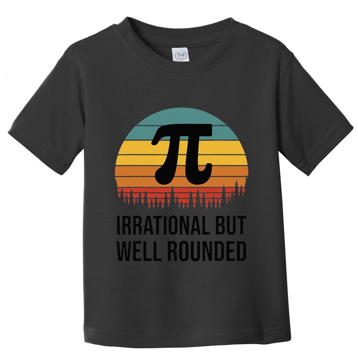 Retro Pi Day Funny Math Equation Irrational But Well Rounded Toddler T-Shirt