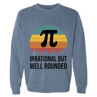 Retro Pi Day Funny Math Equation Irrational But Well Rounded Garment-Dyed Sweatshirt