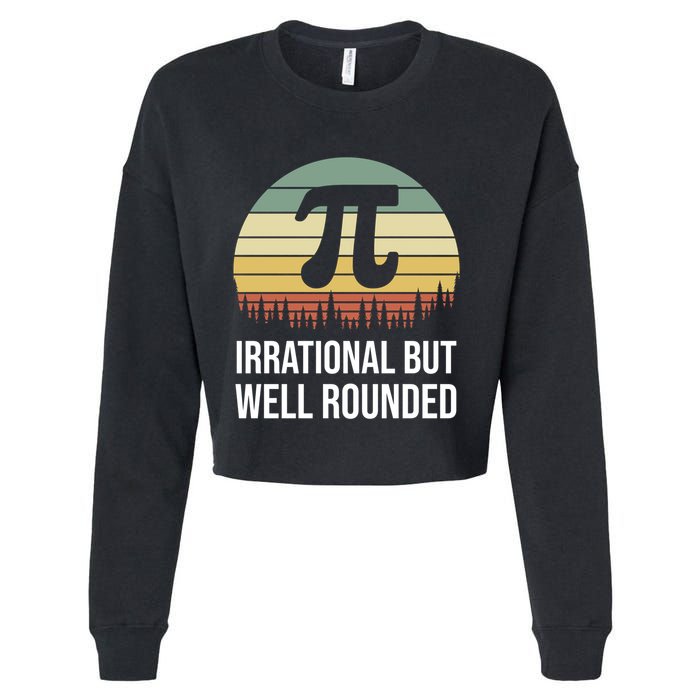 Retro Pi Day Irrational But Well Rounded Funny Math Teacher Gift Cropped Pullover Crew