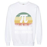 Retro Pi Day Irrational But Well Rounded Funny Math Teacher Gift Garment-Dyed Sweatshirt