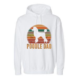 Retro Poodle Dad Dog Owner Pet Poodle Father Garment-Dyed Fleece Hoodie