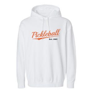 Retro Pickleball Est 1965 Design Pickleball Cool Gift Garment-Dyed Fleece Hoodie