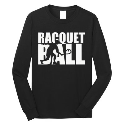 Racquetball Player Funny Racquetball Practice Session Long Sleeve Shirt