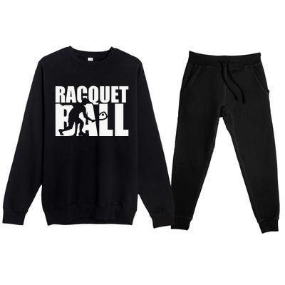 Racquetball Player Funny Racquetball Practice Session Premium Crewneck Sweatsuit Set