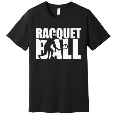 Racquetball Player Funny Racquetball Practice Session Premium T-Shirt