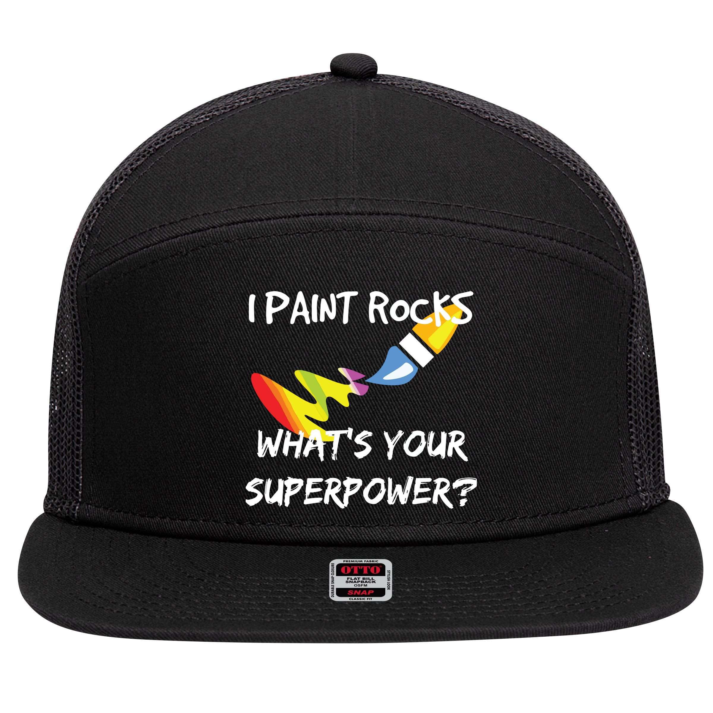 Rock Painting Funny I Paint Rocks Superpower Gift 7 Panel Mesh Trucker Snapback Hat