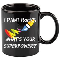 Rock Painting Funny I Paint Rocks Superpower Gift 11oz C Handle Ceramic Mug