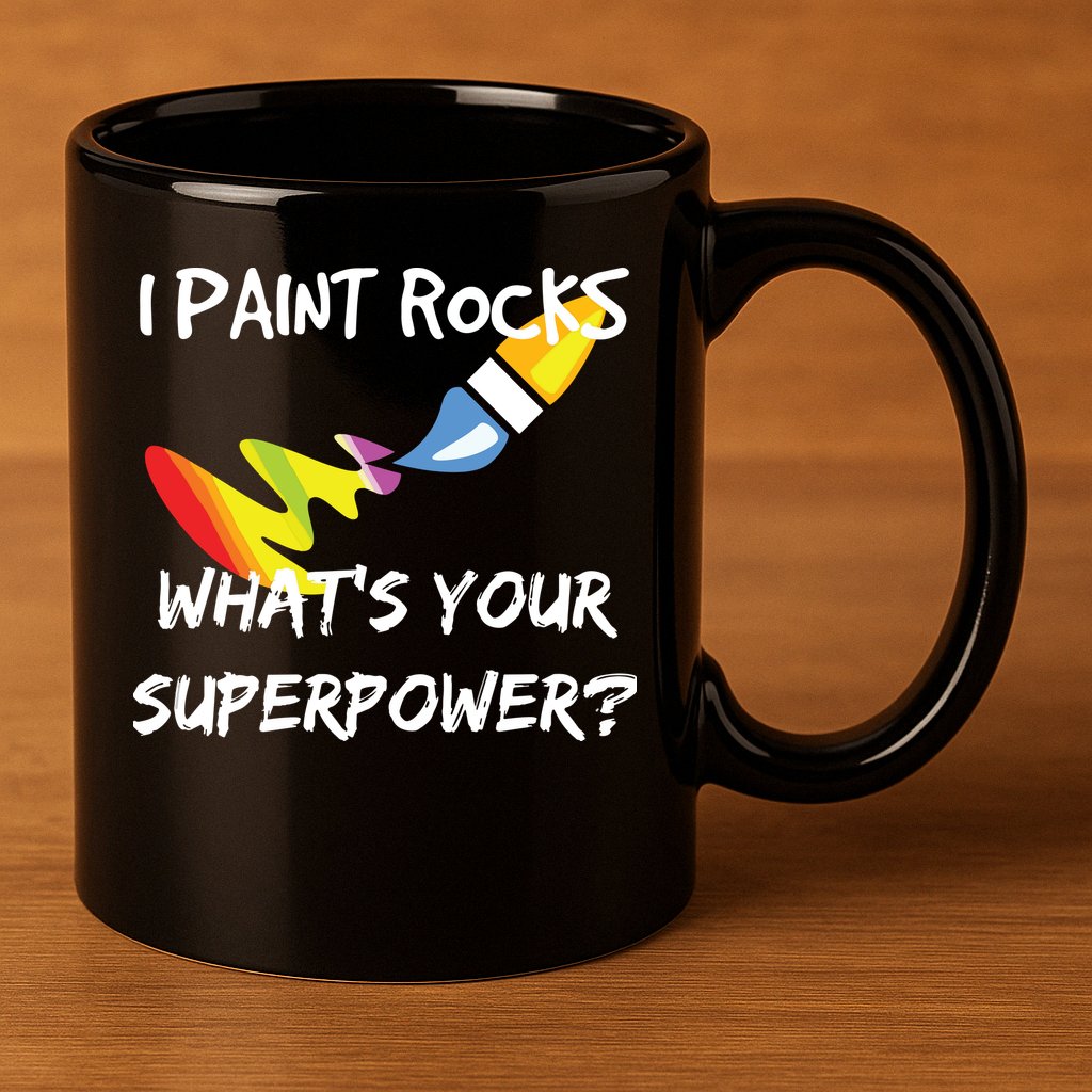Rock Painting Funny I Paint Rocks Superpower Gift 11oz C Handle Ceramic Mug