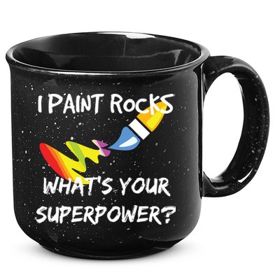 Rock Painting Funny I Paint Rocks Superpower Gift 15oz Campfire Ceramic Mug