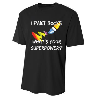 Rock Painting Funny I Paint Rocks Superpower Gift Performance Sprint T-Shirt