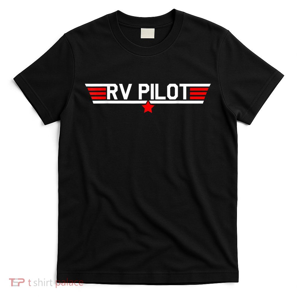 RV Pilot Funny Camper Motorhome Travel Camping Matching Gift T-Shirt