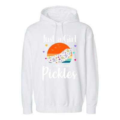 Retro Pickle Floral Design Just A Who Loves Pickles Gift Garment-Dyed Fleece Hoodie