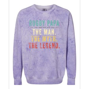 Rugby Papa Fathers Day Gift Rugby Papa Myth Legend Cool Gift Colorblast Crewneck Sweatshirt