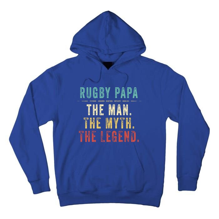 Rugby Papa Fathers Day Gift Rugby Papa Myth Legend Cool Gift Tall Hoodie