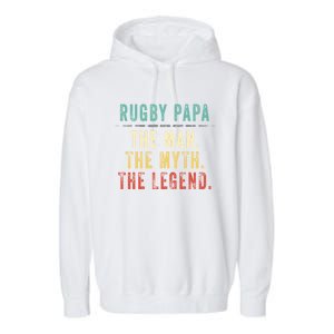 Rugby Papa Fathers Day Gift Rugby Papa Myth Legend Cool Gift Garment-Dyed Fleece Hoodie