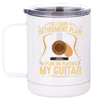 Retirement Plan For Guitar Players Retired Grandpa Dad 12 oz Stainless Steel Tumbler Cup