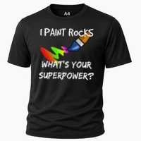 Rock Painting Funny I Paint Rocks Superpower Gift Cooling Performance Crew T-Shirt