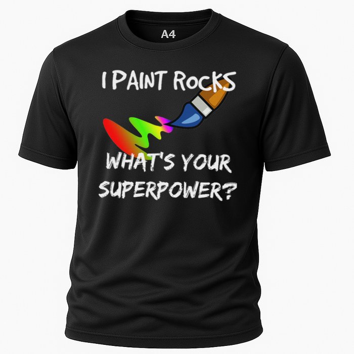 Rock Painting Funny I Paint Rocks Superpower Gift Cooling Performance Crew T-Shirt