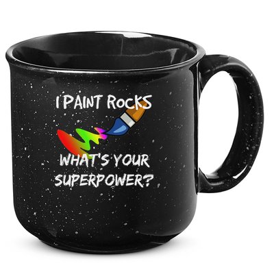 Rock Painting Funny I Paint Rocks Superpower Gift 15oz Campfire Ceramic Mug