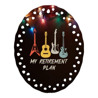 Retirement Plan For Guitar Players Retired Grandpa Dad Ceramic Oval Ornament