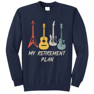 Retirement Plan For Guitar Players Retired Grandpa Dad Tall Sweatshirt