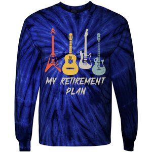 Retirement Plan For Guitar Players Retired Grandpa Dad Tie-Dye Long Sleeve Shirt