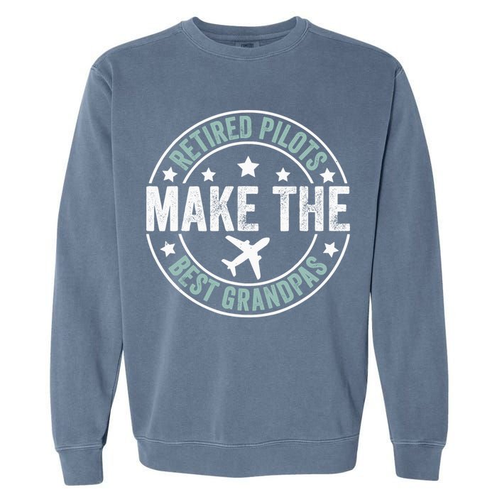 Retired Pilot Grandpa Copilot Airplane Captain Retirement Garment-Dyed Sweatshirt