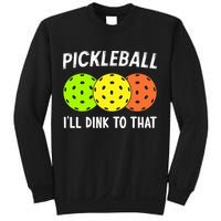 Retro Pickleball Gift Pickleball Players I'll Dink to That Sweatshirt