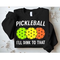 Retro Pickleball Gift Pickleball Players I'll Dink to That Sweatshirt