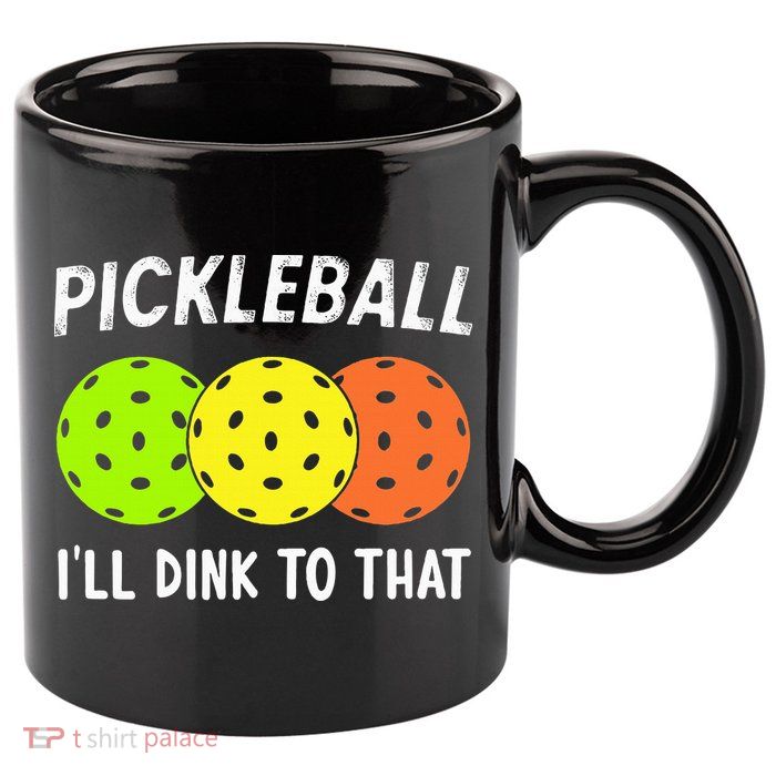 Retro Pickleball Gift Pickleball Players I'll Dink to That 11oz C Handle Ceramic Mug