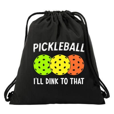 Retro Pickleball Gift Pickleball Players I'll Dink to That Drawstring Bag