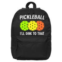 Retro Pickleball Gift Pickleball Players I'll Dink to That 16 in Basic Backpack