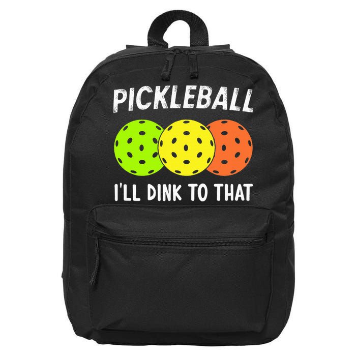 Retro Pickleball Gift Pickleball Players I'll Dink to That 16 in Basic Backpack