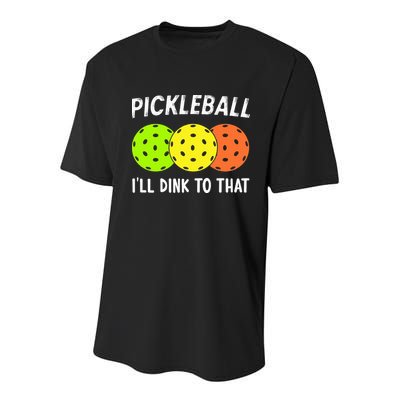 Retro Pickleball Gift Pickleball Players I'll Dink to That Youth Performance Sprint T-Shirt