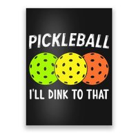Retro Pickleball Gift Pickleball Players I'll Dink to That Poster