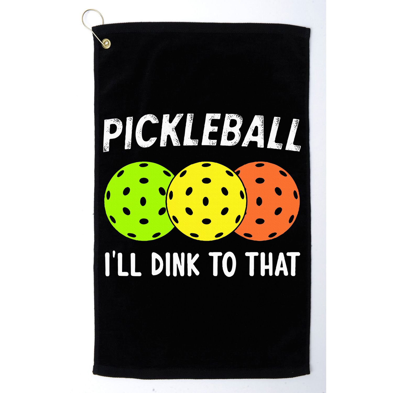 Retro Pickleball Gift Pickleball Players I'll Dink to That Golf Towel