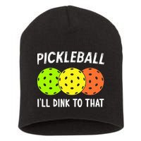 Retro Pickleball Gift Pickleball Players I'll Dink to That Short Acrylic Beanie