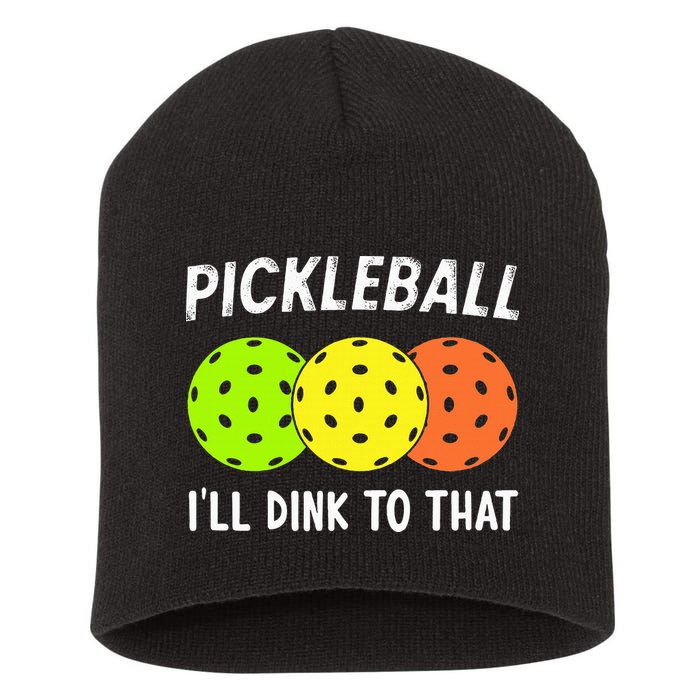 Retro Pickleball Gift Pickleball Players I'll Dink to That Short Acrylic Beanie