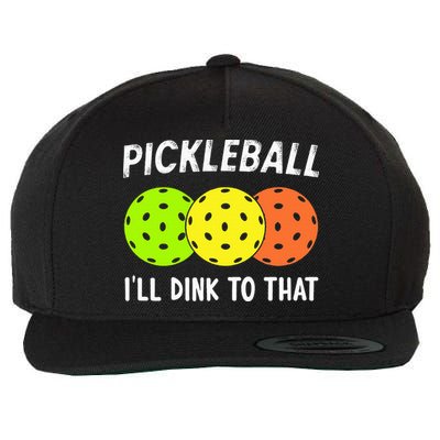 Retro Pickleball Gift Pickleball Players I'll Dink to That Wool Snapback Cap