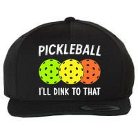 Retro Pickleball Gift Pickleball Players I'll Dink to That Wool Snapback Cap