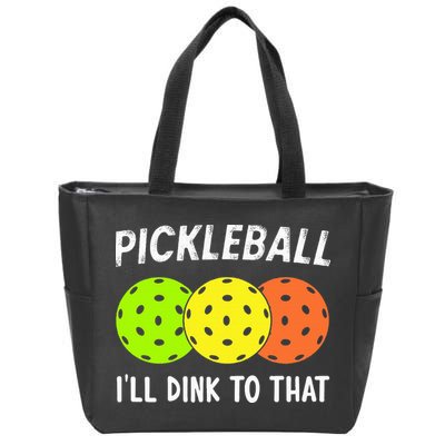Retro Pickleball Gift Pickleball Players I'll Dink to That Zip Tote Bag