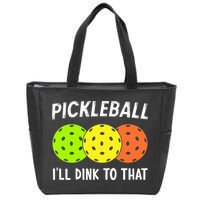 Retro Pickleball Gift Pickleball Players I'll Dink to That Zip Tote Bag
