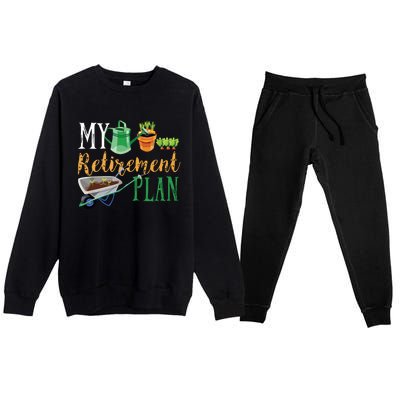 Retirement Plan Gardener Hobby Pensioner Garden Plants Gift Premium Crewneck Sweatsuit Set