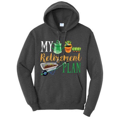 Retirement Plan Gardener Hobby Pensioner Garden Plants Gift Tall Hoodie