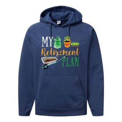 Retirement Plan Gardener Hobby Pensioner Garden Plants Gift Performance Fleece Hoodie