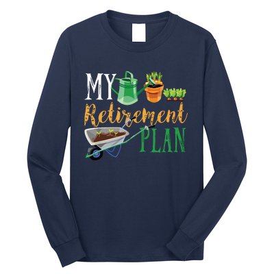 Retirement Plan Gardener Hobby Pensioner Garden Plants Gift Long Sleeve Shirt