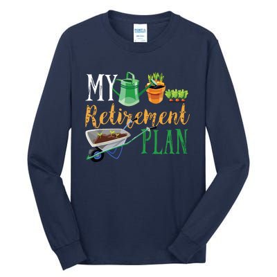 Retirement Plan Gardener Hobby Pensioner Garden Plants Gift Tall Long Sleeve T-Shirt