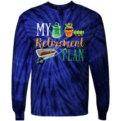 Retirement Plan Gardener Hobby Pensioner Garden Plants Gift Tie-Dye Long Sleeve Shirt