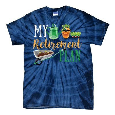 Retirement Plan Gardener Hobby Pensioner Garden Plants Gift Tie-Dye T-Shirt