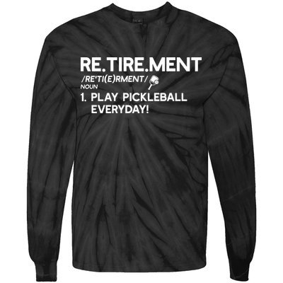 REtirement Pickleball Gift For Pickleball Player Tie-Dye Long Sleeve Shirt